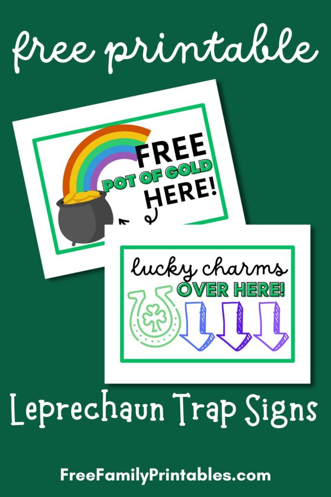 This photo shows a preview of 2 of the 4 free printable leprechaun trap signs that come in the printable pack to create your own homemade leprechaun trap for St. Patrick's Day.