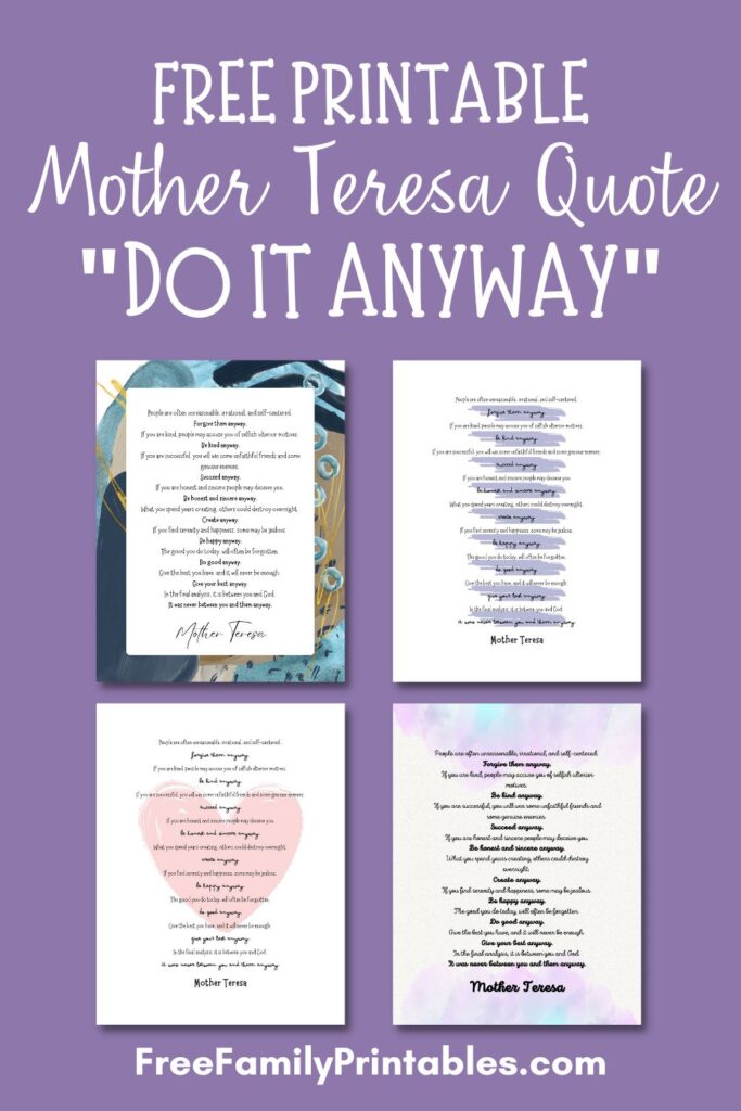 Preview of all 4 different styles of the Mother Teresa Do It Anyway poem printable. Displayed on a purple background.