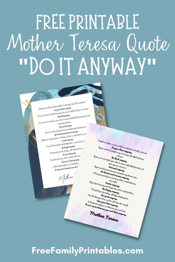 Preview of the free printable Mother Teresa Do It Anyway poem on a blue background. This image shows 2 of the 4 styles of printable offered.