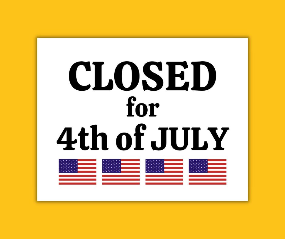 This photo shows a preview the flag version of the free Closed for 4th of July printable sign that you can get for free on this blog, on a yellow background.