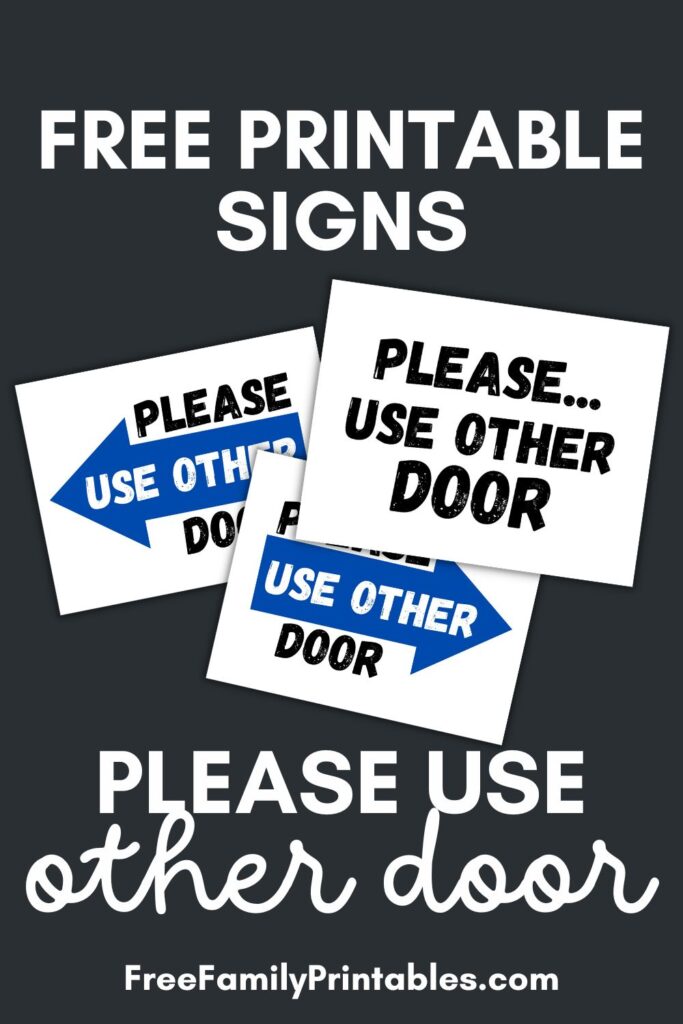 This image shows a preview of the free Please Use other door printable sign that is available on this blog. There is a right arrow and left arrow printable please use other door sign as well as one without an arrow.